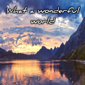 what图片 wonderful,wonderful图片 whatawonderfulworld