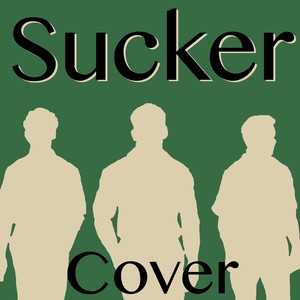 sucker(cover of jonas brothers)