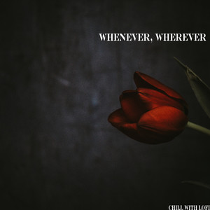 whenever wherever