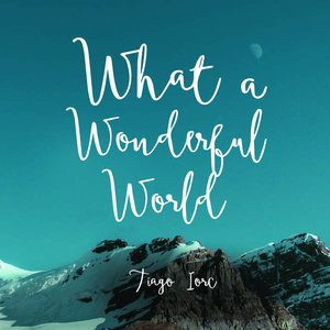 what图片 wonderful,wonderful图片 whatawonderfulworld