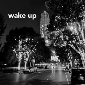 wake up