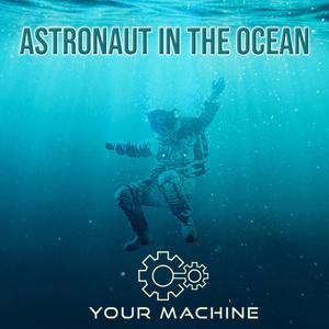 astronaut in the ocean (feat. morna) [explicit]