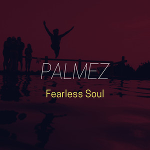 fearless,be fearless fearless soul (edit)