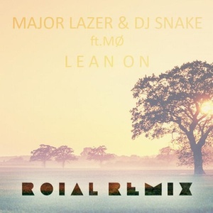 lean on(roial remix)