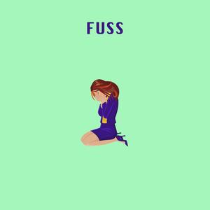 fuss - qq音乐-千万正版音乐海量无损曲库新歌热歌天天畅听的高品质