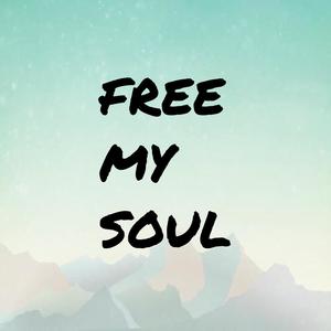 free my soul