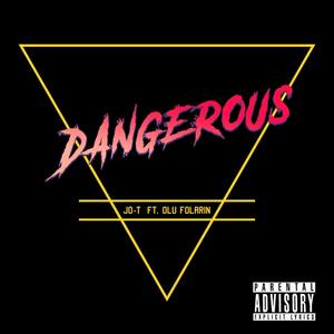 dangerous (feat. olu folarin) (explicit)