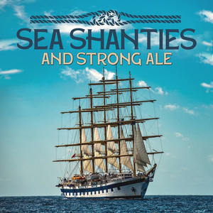 专辑:sea shanties and strong ale 语种:  英语  流派: folk  唱片