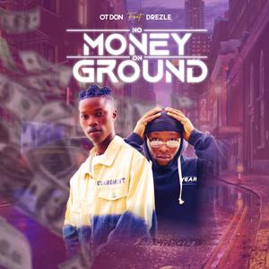 no money on ground(feat drezle(explicit)