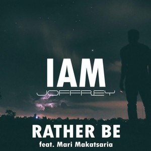 rather be (feat. mari makatsaria)