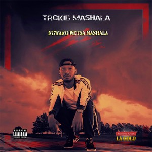 ngwano wetsang mashala(explicit)