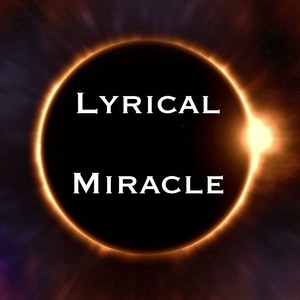 lyrical miracle (explicit)