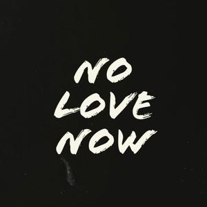 no love now (explicit)