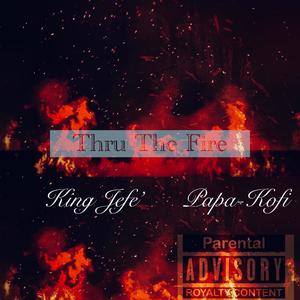 thru the fire (feat. papa-kofi)