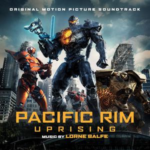 pacificrimuprisingoriginalsoundtrackalbumexplicit环太平洋雷霆