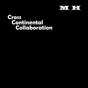 专辑:cross continental collaboration 语种:  英语  流派: rock