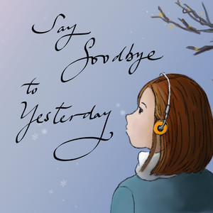saygoodbye文字图片,goodbye文字图片 say goodbye to yesterday