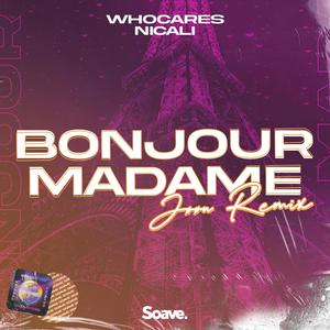 bonjour madame(jn remix)