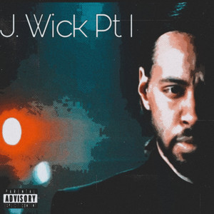 j wick pt 1(explicit)