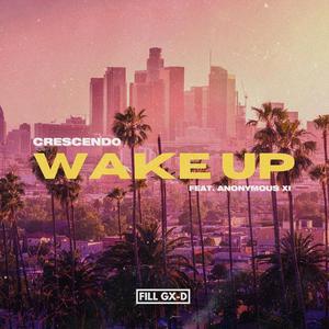 wake up (feat. anonymous xi & soy is real)