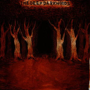 the deep dark woods