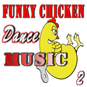 funky chicken dance music vol 2(special edition)