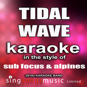 tidalwavekaraokeversioninthestyleofsubfocus伴奏
