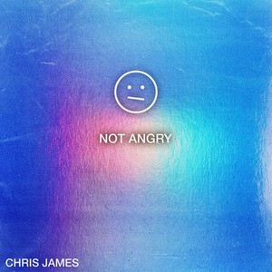 Not AngryMp3下载-Chris Jame