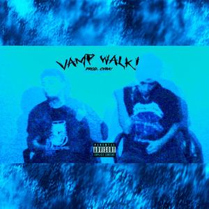 vampwalkfeatwifimuneycyraexplicit