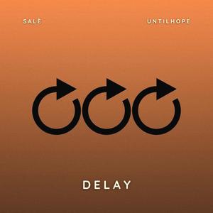 delay (feat. untilhope)