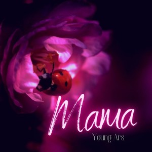 mama - young ars - qq音乐-千万正版音乐海量无损曲库新歌热歌天天畅