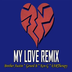 myloveremixfeatbrotheraustinhartherapykeng