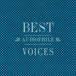 Best Audiophile Voices - QQ音乐-千万正版音乐海量无损曲库新歌热歌 