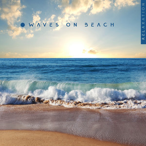 waves on beach relaxation (healing waters music, ocean sounds