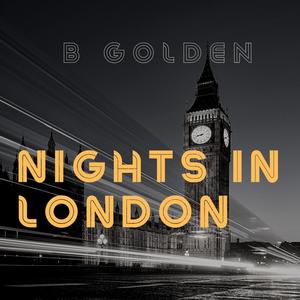 golden專輯:nights in london語種:英語流派:r&b唱片公司:b golden