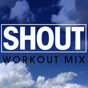 shoutworkoutmix