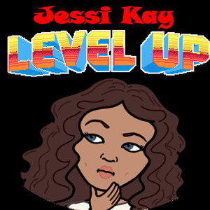 level up(explicit)jessi kay流派:rap/hip hop嘻哈说唱语种:其他