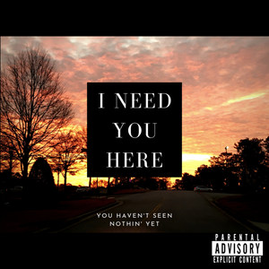 i need you here(explicit)