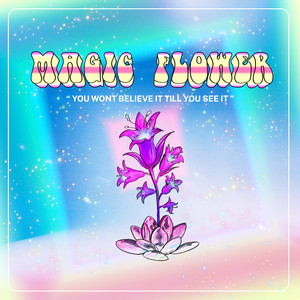Magic Flower