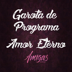 garota de programa / amor eterno (ao vivo)