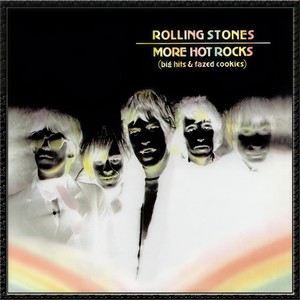 the rolling stones專輯:more hot rocks (big hits & fazed cookies)