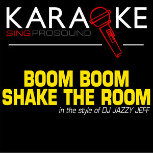 boomboomshaketheroominthestyleofdjjazzyjeffkaraokewithbackground