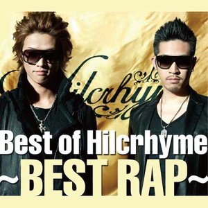 Best of Hilcrhyme~BEST RAP~ - QQ音乐-千万正版音乐海量无损曲库新歌 