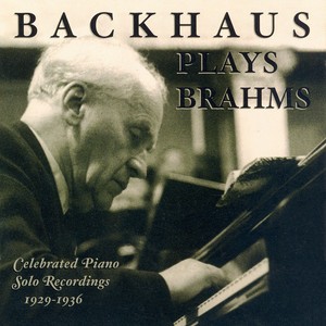 BRAHMS: Piano Music (Backhaus) [1929-1936]