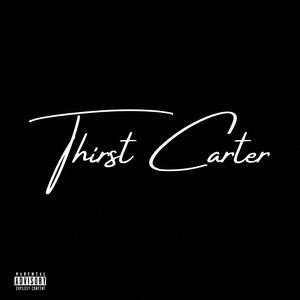 thirst carter (explicit)