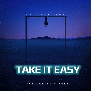 take it easy