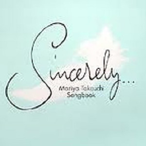 竹内まりや(竹内玛利亚)_Sincerely... Mariya Takeuchi Songbook专辑_