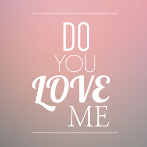 doyouloveme