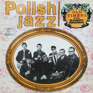 old timers with sandy brown (polish jazz, vol. 16)