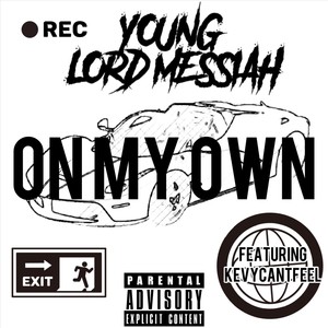 on my own (feat. kevycantfeel) (explicit)